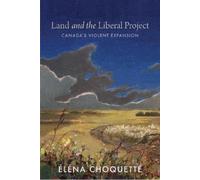 Éléna Choquette Land and the Liberal Project (Tascabile)