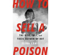 Elena Conis How to Sell a Poison (Copertina rigida)