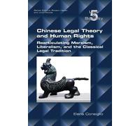 Elena Consiglio Chinese Legal Theory and Human Rights (Tascabile)