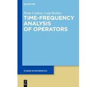 Elena Cordero Luigi Rodin Time-Frequency Analysis of Operator (Copertina rigida)