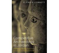 Elena D. Corbett Competitive Archaeology in Jordan (Tascabile)