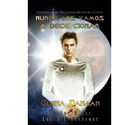 Elena Danaan Nunca Los Vamos a Decepcionar (Tascabile)