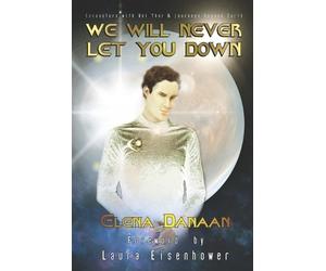 Elena Danaan We Will Never Let You Down (Tascabile)