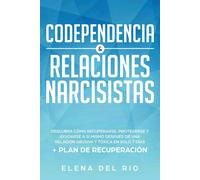 Elena Del Rio Codependencia & relaciones narcisistas (Tascabile)