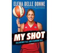 Elena Delle Donne My Shot (Copertina rigida)