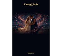 Elena di Troia: Un romanzo