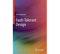 Elena Dubrova Fault-Tolerant Design (Copertina rigida)