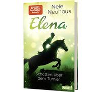 Elena - Ein Leben für Pferde 3: Schatten über dem Turnier