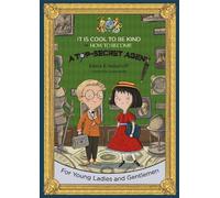 Elena Emelianof It Is Cool to Be Kind or How to Become a Top- (Copertina rigida)
