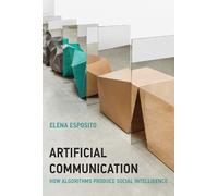 Elena Esposito Artificial Communication (Copertina rigida) Strong Ideas