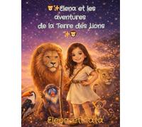 Elena et les aventures de la Terre des Lions