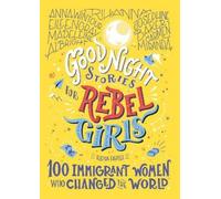 Elena Favilli Good Night Stories for Rebel Girls: 100 Immigra (Copertina rigida)