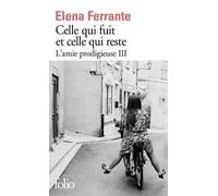 Elena Ferrante Celle qui fuit et celle qui reste (L'amie prodigieuse (Tascabile)