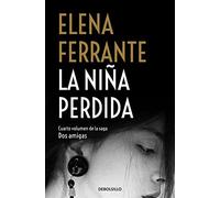 Elena Ferrante Dos amigas 4/La nina perdida (Tascabile)