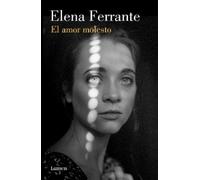 Elena Ferrante El amor molesto / Troubling Love (Tascabile)