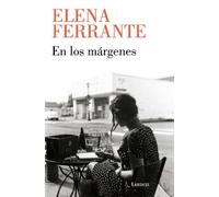 Elena Ferrante En los márgenes: Sobre el placer de leer y escribir / (Tascabile)