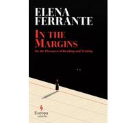 Elena Ferrante In the Margins (Copertina rigida)