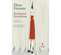 Elena Ferrante Incidental Inventions (Copertina rigida)
