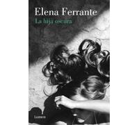 Elena Ferrante La hija oscura / The Lost Daughter (Tascabile)