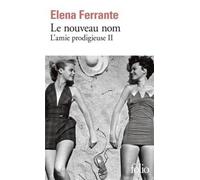 Elena Ferrante Le nouveau nom (Tascabile)