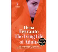 Elena Ferrante The Lying Life of Adults: A SUNDAY TIMES BESTS (Copertina rigida)