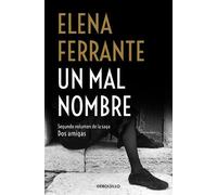 Elena Ferrante Un mal nombre / The Story of a New Name (Tascabile)
