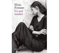 Elena Ferrante Un mal nombre / The Story of a New Name (Tascabile)