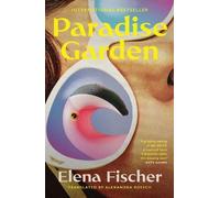 Elena Fischer Paradise Garden (Tascabile)