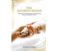 Elena Flores The Rainbow Bridge (Tascabile)