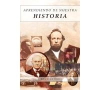 Elena G de White Aprendiendo de Nuestra Historia (Tascabile)