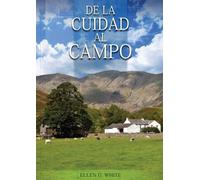Elena G De White De la Ciudad al Campo (Tascabile)