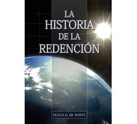Elena G De White La Historia de la Redencin (Tascabile)
