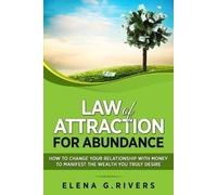 Elena G Rivers Law of Attraction for Abundance (Tascabile) Law of Attraction