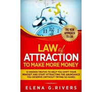 Elena G Rivers Law Of Attraction to Make More Money (Tascabile)