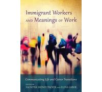 Elena Gabor Immigrant Workers and Meanings of Work (Tascabile)