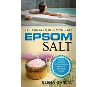 Elena Garcia Epsom Salt (Copertina rigida) Natural Remedies, Holistic Health