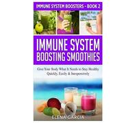 Elena Garcia Immune System Boosting Smoothies (Copertina rigida)