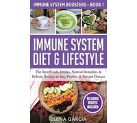 Elena Garcia Immune System Diet & Lifestyle (Tascabile) Immune System Boosters