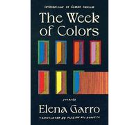 Elena Garro Garro Elena The Week of Colors (Tascabile)