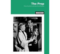 Elena Gorfinkel John David Rhodes The Prop (Tascabile) Cutaways