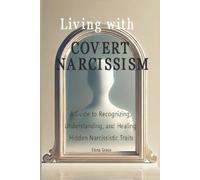 Elena Grace Living with Covert Narcissism (Tascabile)