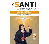 Elena Guerra. La vita. Gli scritti