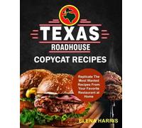 Elena Harris Texas Roadhouse Copycat Recipes (Tascabile)