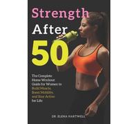 Elena Hartwell Strength After 50 (Tascabile)