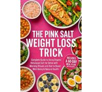 Elena Hartwell The Pink Salt Weight Loss Trick Plan (Tascabile)