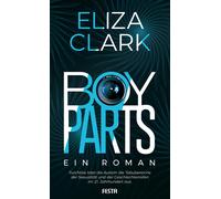 Elena Helfrecht Eliza Clark Boy Parts - Ein Roman (Copertina rigida)