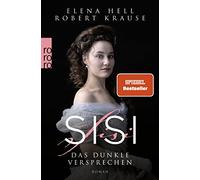 Elena Hell Robert Krause Sisi: Das dunkle Versprechen (Tascabile)