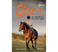 Elena. Segreto di Oaktree. Vol. 4