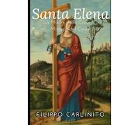 Elena: La Madre della Croce e i Miracoli del Cuore