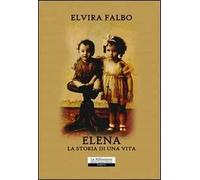 Elena. La storia di una vita